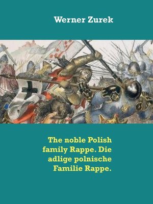 cover image of The noble Polish family Rappe. Die adlige polnische Familie Rappe.